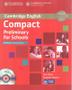 Imagem de COMPACT PRELIMINARY FOR SCHOOLS WB WITHOUT ANSWERS WITH AUDIO CD -  