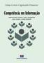 Imagem de Competência em Informação: Como Buscar, Avaliar e Usar a Informação Para Atingir a Competitividade