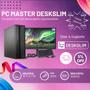 Imagem de Computador Completo Slim Core i3 8gb 128gb ssd nvme kit teclado e mouse  Monitor de 19 - PC Master