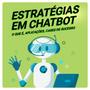 Imagem de Conceitos Básicos e Estratégias para Criação de Chatbots - ComSchool