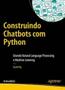 Imagem de Construindo Chatbots com Python: usando Natural Language Processing e Machine Learning - NOVATEC