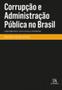 Imagem de Corrupção e Administração Pública no Brasil: Combate Administrativo e a lei nº 12.846/2013 (Lei Anticorrupção) - ALMEDINA