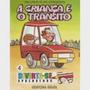 Imagem de Criança e o Trânsito, A - Vol.4 - Tema Automóveis