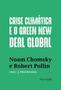 Imagem de Crise Climática e o Green New Deal Global - a Economia Política Para Salvar o Planeta - ROCA NOVA                                         