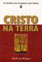 Imagem de Cristo Na Terra - Editora Cultura Cristã