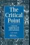 Imagem de Critical Point A Historical Introduction To The Modern Theory Of Critical Phenomena, The