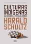 Imagem de Culturas Indígenas No Brasil e a Coleção Harald Schultz