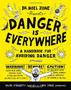 Imagem de Danger is everywhere: a handbook for avoiding danger