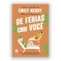De Férias Com Você, Novo Romance de Emily Henry, Autora do Hit Leitura de Verão, Esta é uma História que faz rir e Suspirar - Livro Imagem de De Férias Com Você, Novo Romance de Emily Henry, Autora do Hit Leitura de Verão, Esta é uma História que faz rir e Suspirar - Livro
