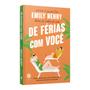 De Férias Com Você, Novo Romance de Emily Henry, Autora do Hit Leitura de Verão, Esta é uma História que faz rir e Suspirar - Livro Imagem de De Férias Com Você, Novo Romance de Emily Henry, Autora do Hit Leitura de Verão, Esta é uma História que faz rir e Suspirar - Livro