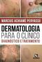Imagem de Dermatologia para o clinico: diagnostico e tratame - Rubio