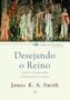 Imagem de DESEJANDO O REINO - SERIE LITURGIAS CULTURAIS - VOL 01 -  