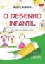 Imagem de Desenho Infantil, O - WAK EDITORA