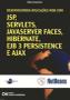 Imagem de Desenvolvendo Aplicações Web com JSP, SERVELTS, JAVASERVER FACES, HIBERNATE, EJB 3 PERSISTANCE E AJA Sortido