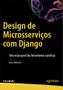 Imagem de Design De Microsserviços Com Django: Uma visão geral das ferramentas e práticas