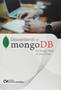 Imagem de Desvendando o mongodb - do mongo shell ao java dri - CIENCIA MODERNA