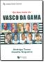 Imagem de Dez Mais do Vasco da Gama, Os