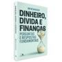 Imagem de Dinheiro Dívida e Finanças - Vida Nova