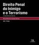 Imagem de Direito Penal do Inimigo e o Terrorismo - O Progresso ao Retrocesso - 2ª Ed. 2016 - Almedina