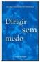 Imagem de Dirigir Sem Medo - ARTESÃ EDITORA