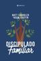 Imagem de Discipulado Familiar - Editora Trinitas -  