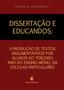 Imagem de Dissertação e educandos: a produção de textos argumentativos por alunos de escolas particulares