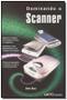 Imagem de Dominando O Scanner - CIENCIA MODERNA
