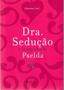 Imagem de Dra. Sedução e os Segredos de Pselda - REPTIL EDITORA