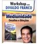 Imagem de Dvd-workshop Mediunidade:desafios e Bençãos 1 ed