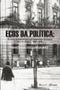 Imagem de Ecos da Política: Os Poderes Municipais e os Habitantes da Cidade (Rio de Janeiro, 1892-1902)