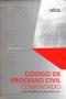 Imagem de Edição antiga - Código de Processo Civil - Comentado - Versão Universitária - 2ª Ed. 2013