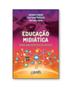 Imagem de Educação Midiática: Para Uma Democracia Digital - WAK