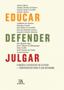 Imagem de Educar, defender, julgar: funções essenciais do Estado - Contributos para a sua reforma - ALMEDINA BRASIL