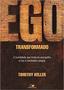 Imagem de Ego transformador - timothy keller - VIDA NOVA