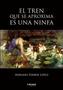 Imagem de El tren que se aproxima es una ninfa - Letrame