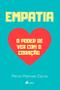 Imagem de Empatia: O Poder de ver com o Coração