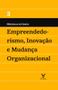 Imagem de Empreendedorismo, inovação e mudança organizacional - Actual Editora - Almedina