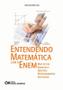 Imagem de Entendendo matematica com o enem - mais de 100 exemplos e questoes detalhadamente explicados - CIENCIA MODERNA