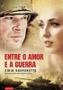 Imagem de ENTRE O AMOR E A GUERRA - 2ª ED - VIDA & CONSCIENCIA