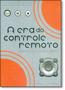 Imagem de Era do Controle Remoto, A