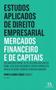 Imagem de Estudos Aplicados de Direito Empresarial - Mercado Financeiro e de Capitais - 01Ed/23 Sortido