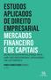 Imagem de Estudos Aplicados De Direito Empresarial - Mercados Financeiro e De Capitais - 07Ed/22 - ALMEDINA                                          