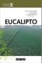 Imagem de EUCALIPTO - DO PLANTIO A COLHEITA -  