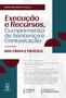 Imagem de EXECUÇÃO E RECURSOS, CUMPRIMENTO DE SENTENÇA E CONTESTAÇÃO - 4ª EDIÇÃO - Editora Imperium