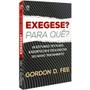 Imagem de Exegese Pra quê, Gordon D. Fee - CPAD