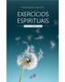 Imagem de Exercicios Espirituais: Guia Completo