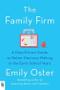 Imagem de Family Firm A Data-Driven Guide To Better Decision Making In The Early School Years, The