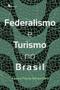 Imagem de Federalismo e turismo no Brasil