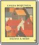Imagem de Feito a mao - LYGIA BOJUNGA