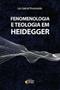 Imagem de Fenomenologia e teologia em heidegger - IDEIAS E LETRAS